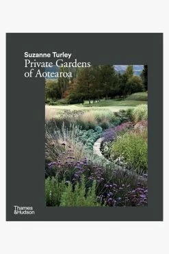 Suzanne Turley: Private Gardens Of Aotearoa EOL