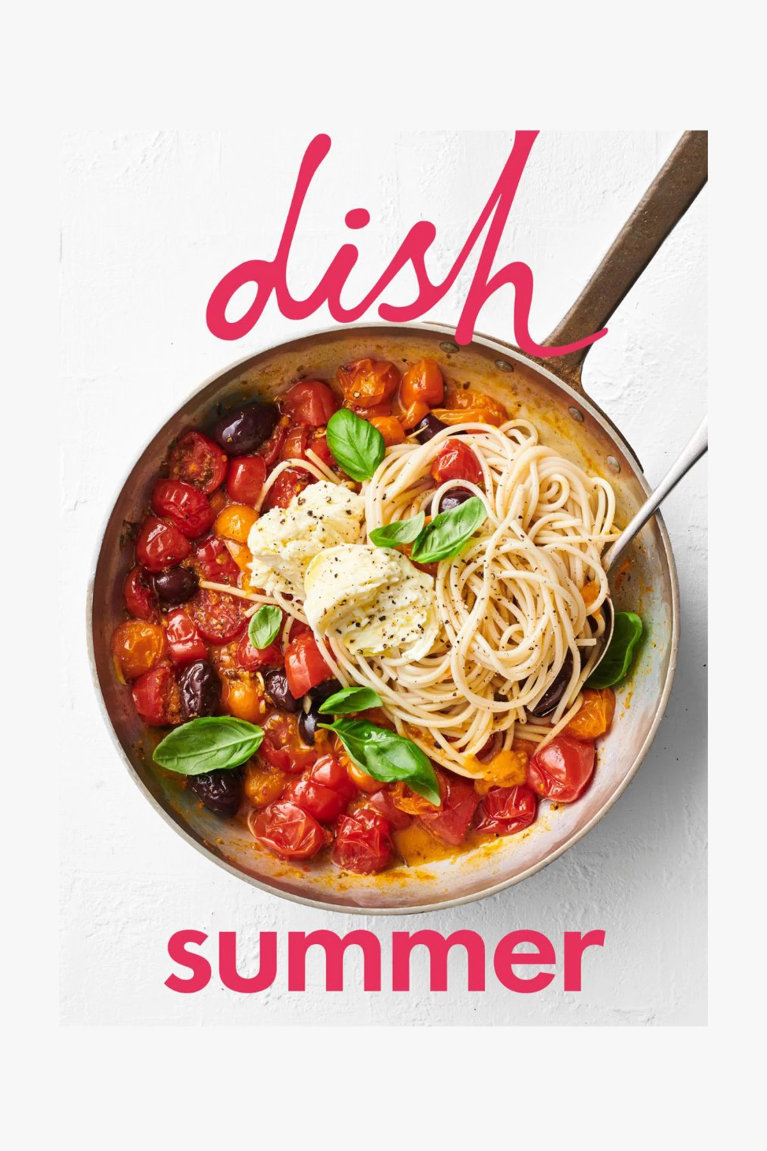 Dish: Summer 3 Dish: Summer